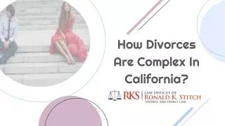 how divorces are complex in california