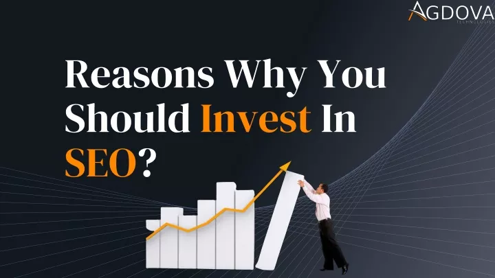 reasons why you should invest in seo