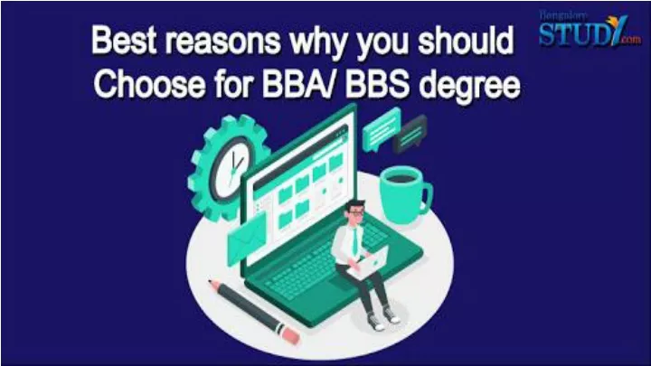 best reasons why you should choose for bba bbs degree