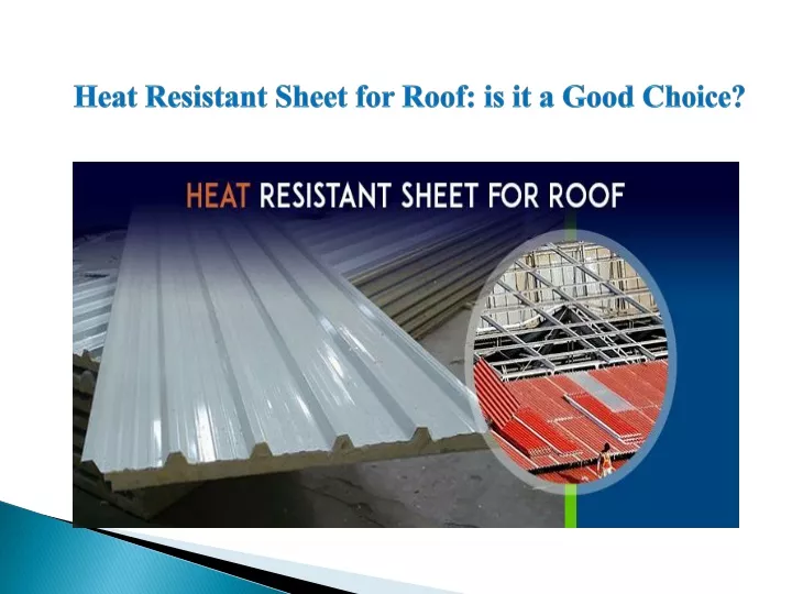 heat resistant sheet for roof is it a good choice