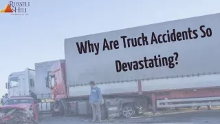 why are truck accidents so devastating