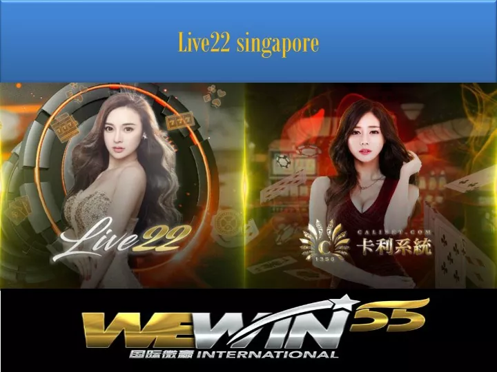 live22 singapore