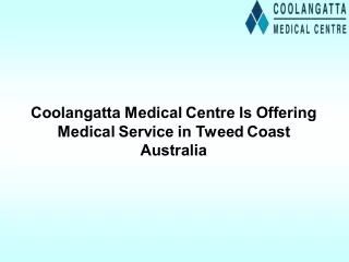 Coolangatta Medical Centre Is Offering Medical Service in Tweed Coast Australia