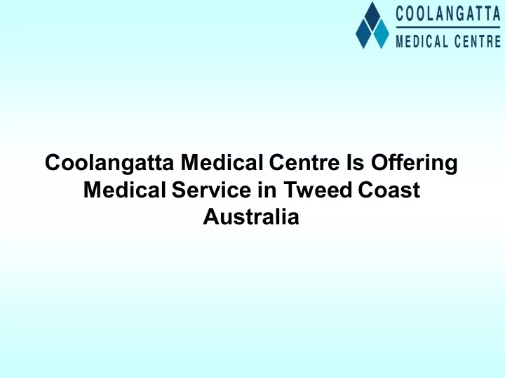 coolangatta medical centre is offering medical