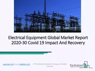 Electrical Equipment Market Size, Growth, Trends and Research Analysis by TBRC