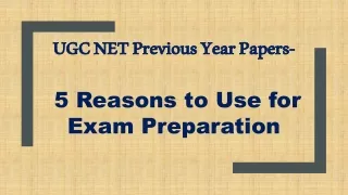 UGC NET Previous Year Papers- 5 Reasons to Use for Exam Preparation