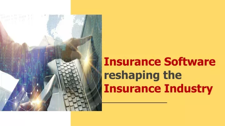 insurance software reshaping the insurance industry
