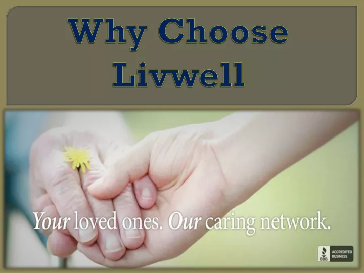 why choose livwell