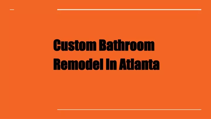 custom bathroom remodel in atlanta