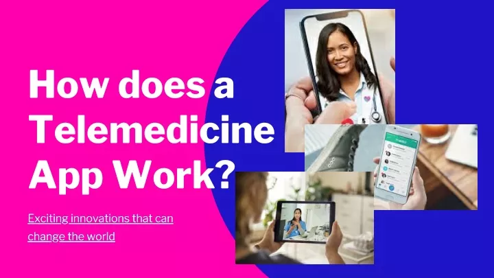 how does a telemedicine app work