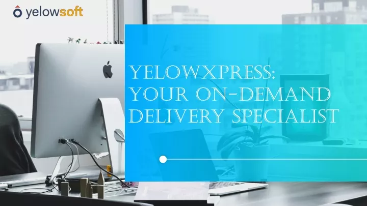 yelowxpress your on demand delivery specialist