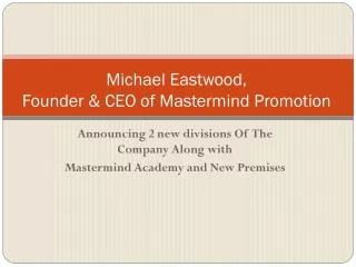 michael eastwood founder ceo of mastermind promotion