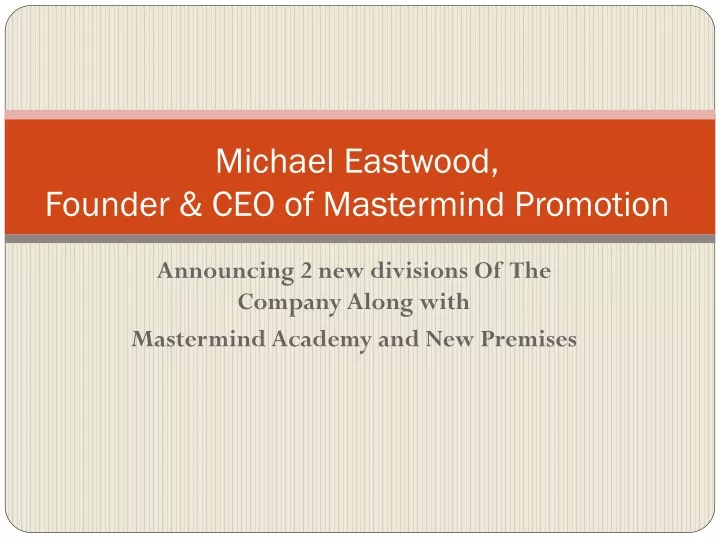 michael eastwood founder ceo of mastermind promotion