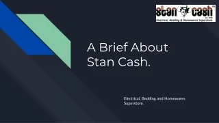 A Brief About Stan Cash Superstore