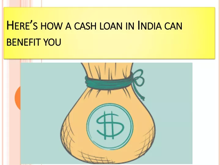 here s how a cash loan in india can benefit you