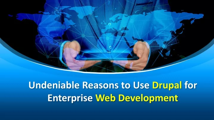 undeniable reasons to use drupal for enterprise