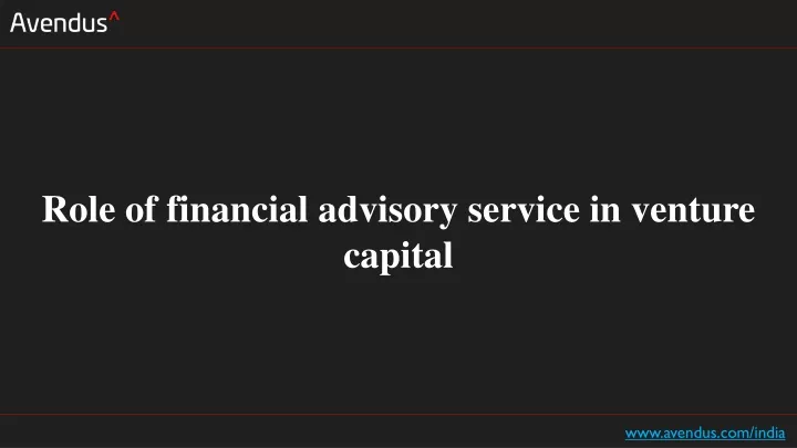 role of financial advisory service in venture
