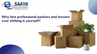 Why hire professional packers and movers over shifting it yourself?