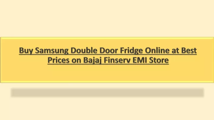 buy samsung double door fridge online at best prices on bajaj finserv emi store