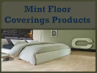 Mint Floor Coverings Products