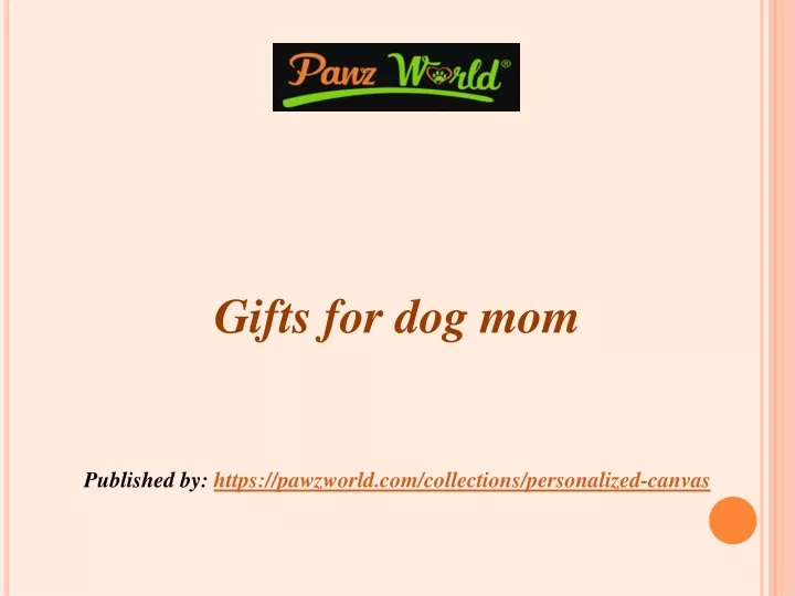 gifts for dog mom published by https pawzworld