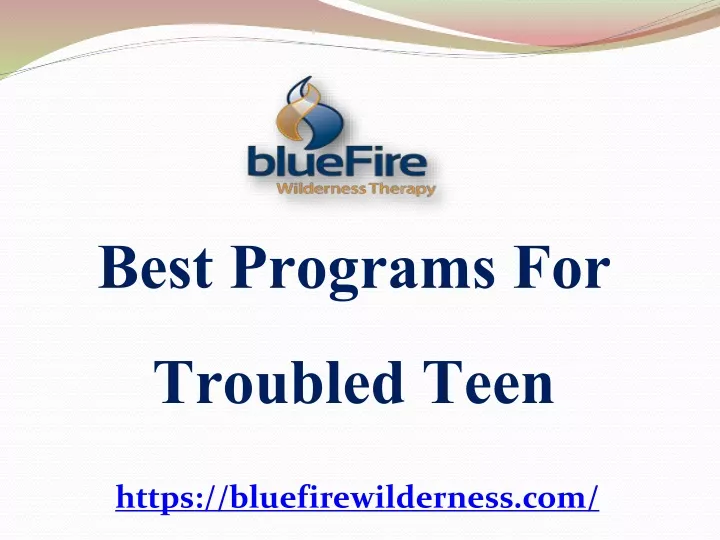 best programs for troubled teen