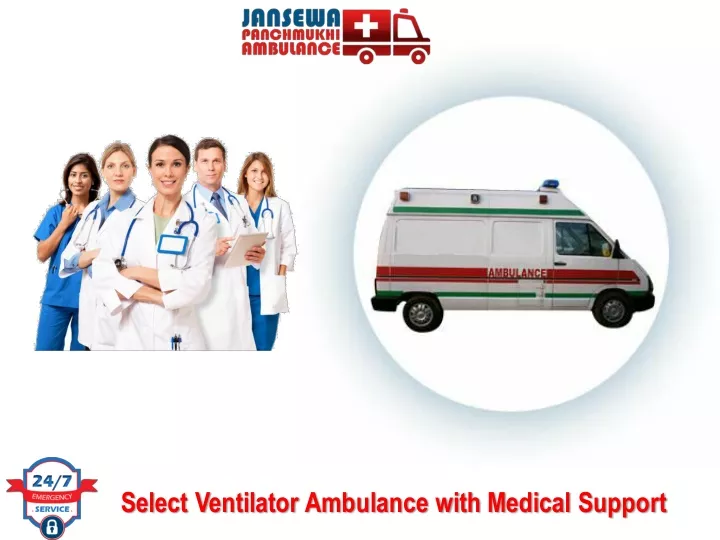 select ventilator ambulance with medical support