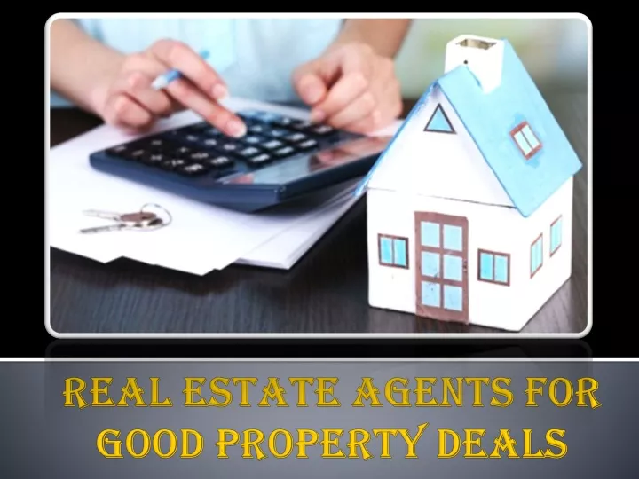 real estate agents for good property deals