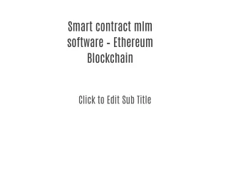 Smart contract mlm software – Ethereum Blockchain