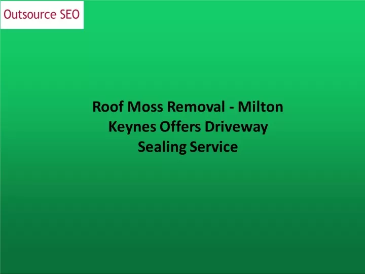 roof moss removal milton keynes offers driveway