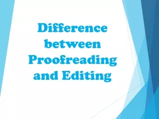 Difference between Editing and Proofreading