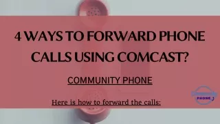 4 Ways to Forward Phone Calls Using Comcast - Community Phone