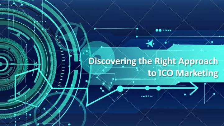 discovering the right approach to ico marketing