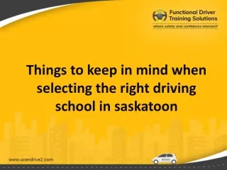 Things to keep in mind when selecting the right driving school in saskatoon