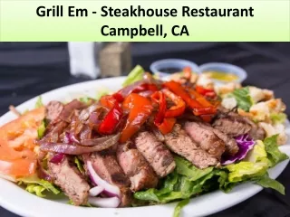 Grill Em - Steakhouse Restaurant Campbell, CA