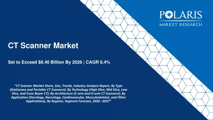 ct scanner market set to exceed 8 40 billion by 2026 cagr 6 4