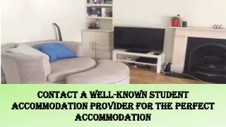 PPT: Contact A Well Known Student Accommodation Provider For Perfect Accommodation