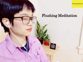 flushing meditation