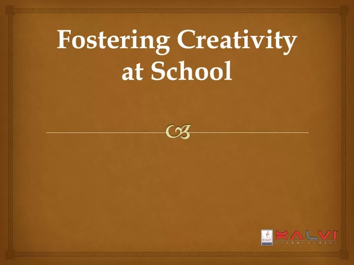 fostering creativity at school