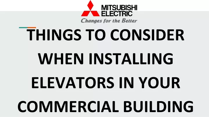 things to consider when installing elevators in your commercial building