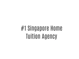 #1 Singapore Home Tuition Services.