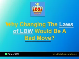 w hy changing the laws of lbw would be a bad move