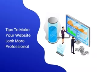 Tips To Make Your Website Look More Professional