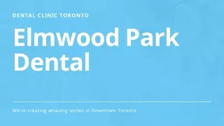 Emergency Dentist Toronto - Elmwood Park Dental