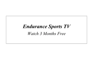 Endurance Sports TV - Watch 3 Months Free