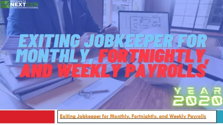 exiting jobkeeper for monthly fortnightly and weekly payrolls