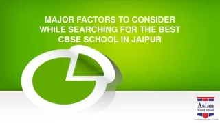 MAJOR FACTORS TO CONSIDER WHILE SEARCHING FOR THE BEST CBSE SCHOOL IN JAIPUR