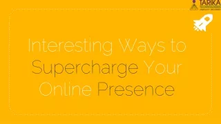 Interesting Ways to Boost Your Online Presence