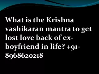 What is the Krishna vashikaran mantra to get lost love back of ex-boyfriend in life?
