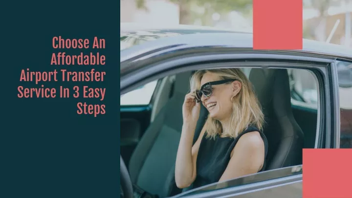 choose an affordable airport transfer service in 3 easy steps